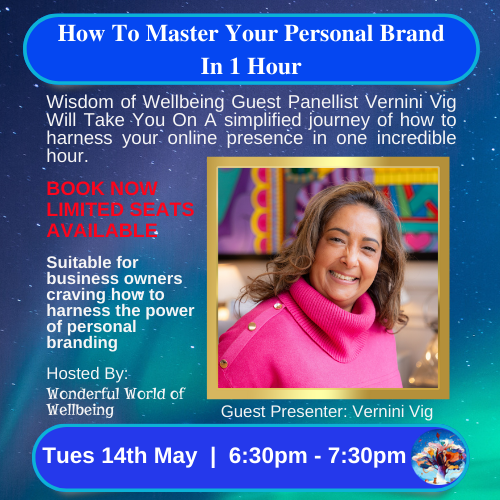 How To Master Your Personal Brand in 1 Hour Wisdom of Wellbeing Panel Masterclass hosted by wonderful world of wellbeing. 1 hour masterclass teaching business owners how to harness the power of personal branding.